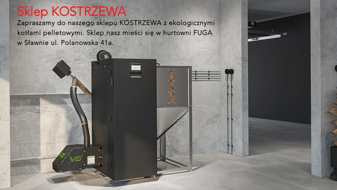 Nowy oddział  - SKLEP KOSTRZEWA w  Hurtowni FUGA - Sławno ul. Polanowska 41a  76-100